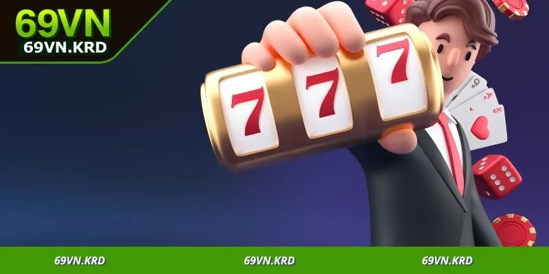 Bí quyết chơi nổ hũ 69VN mang lại phần thưởng giá trị
